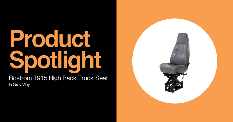 Product Spotlight Bostrom T915 High Back Truck Seat