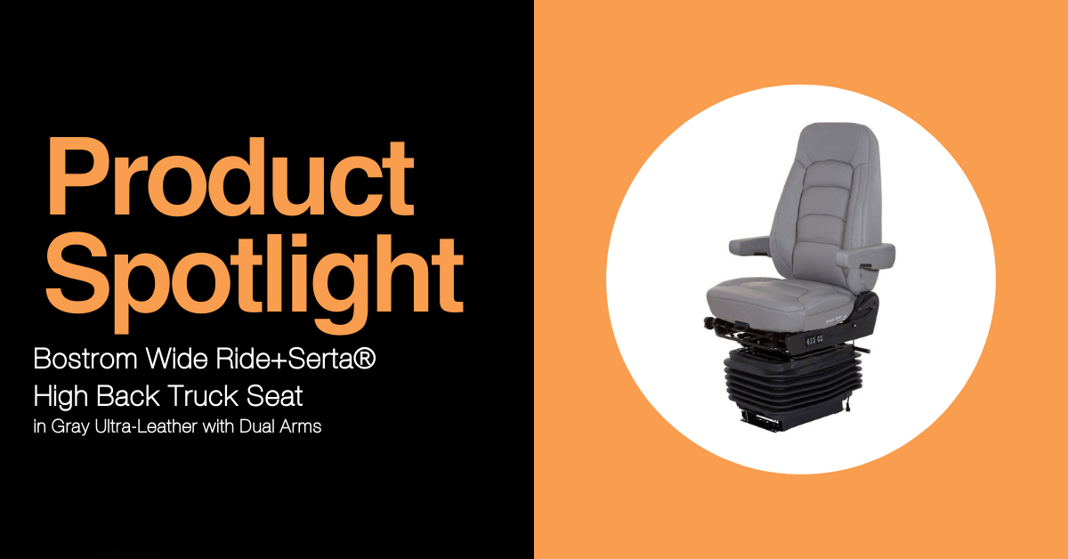 Product Spotlight Bostrom Wide Ride+Serta High Back Truck Seat